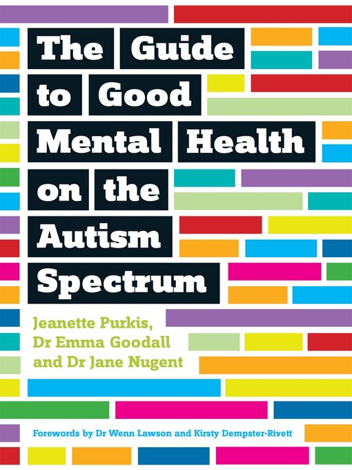 Title details for The Guide to Good Mental Health on the Autism Spectrum by Yenn Purkis - Available